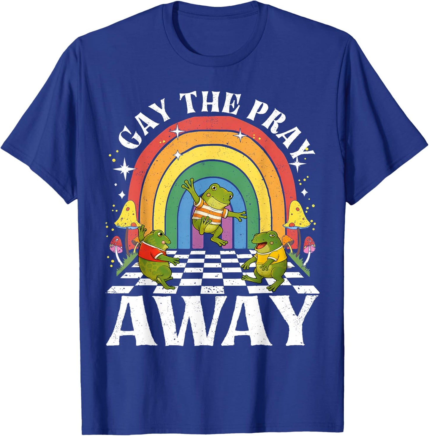 Gay The Pray Away Rainbow Frogs LGBT Pride LGBTQ T-Shirt - T-Shirt | Royal