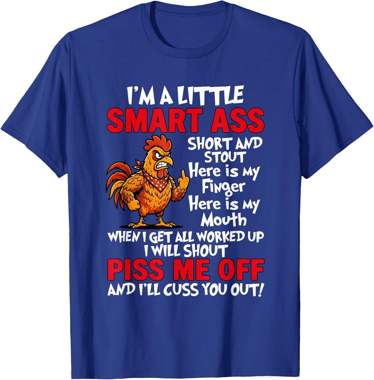 I'm A Little Smart Ass Short and Stout Here is My Finger T-Shirt - T-Shirt | Royal