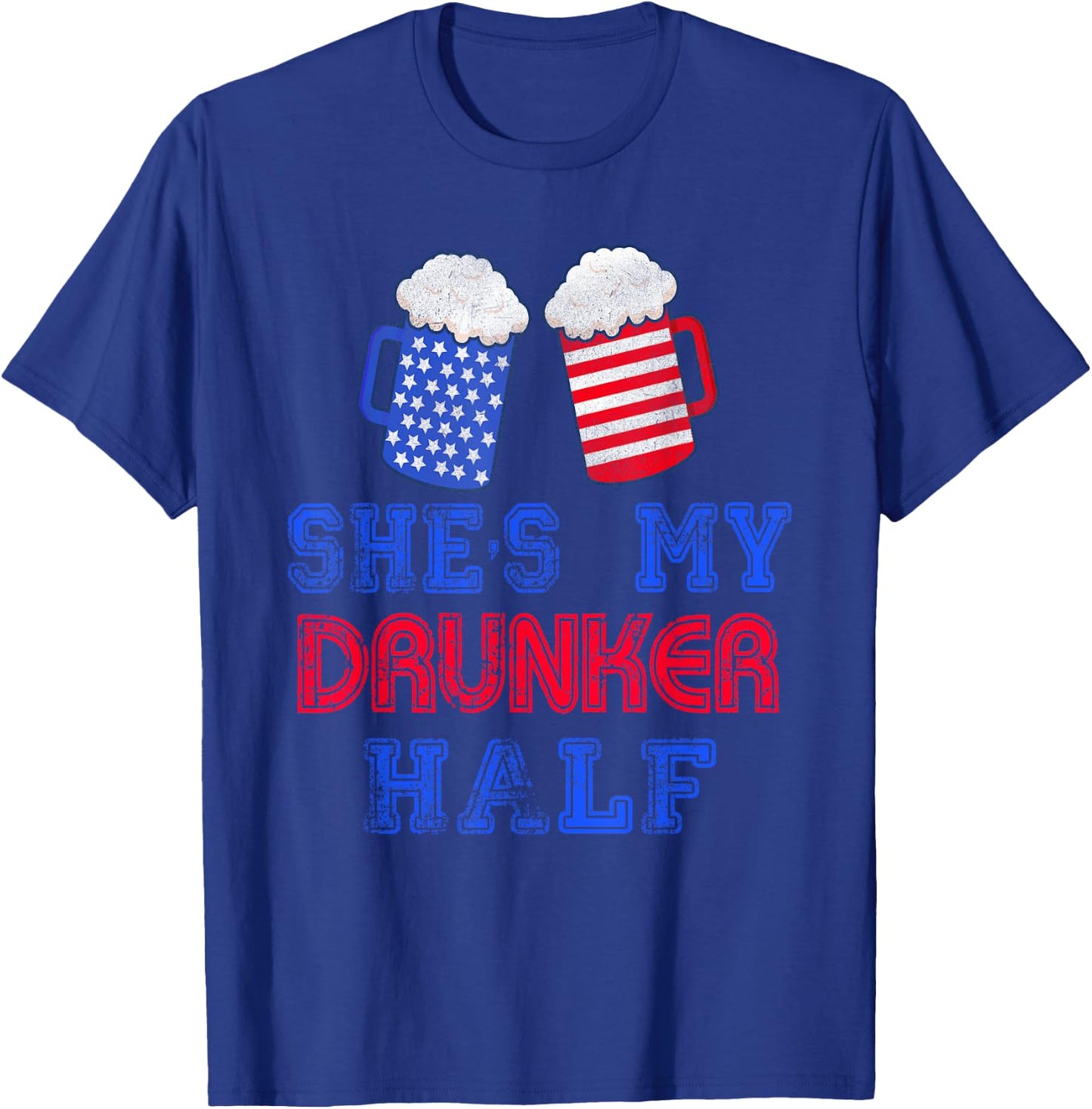 She's my Drunker Half 4th July Matching Couples Drinking T-Shirt - T-Shirt | Royal