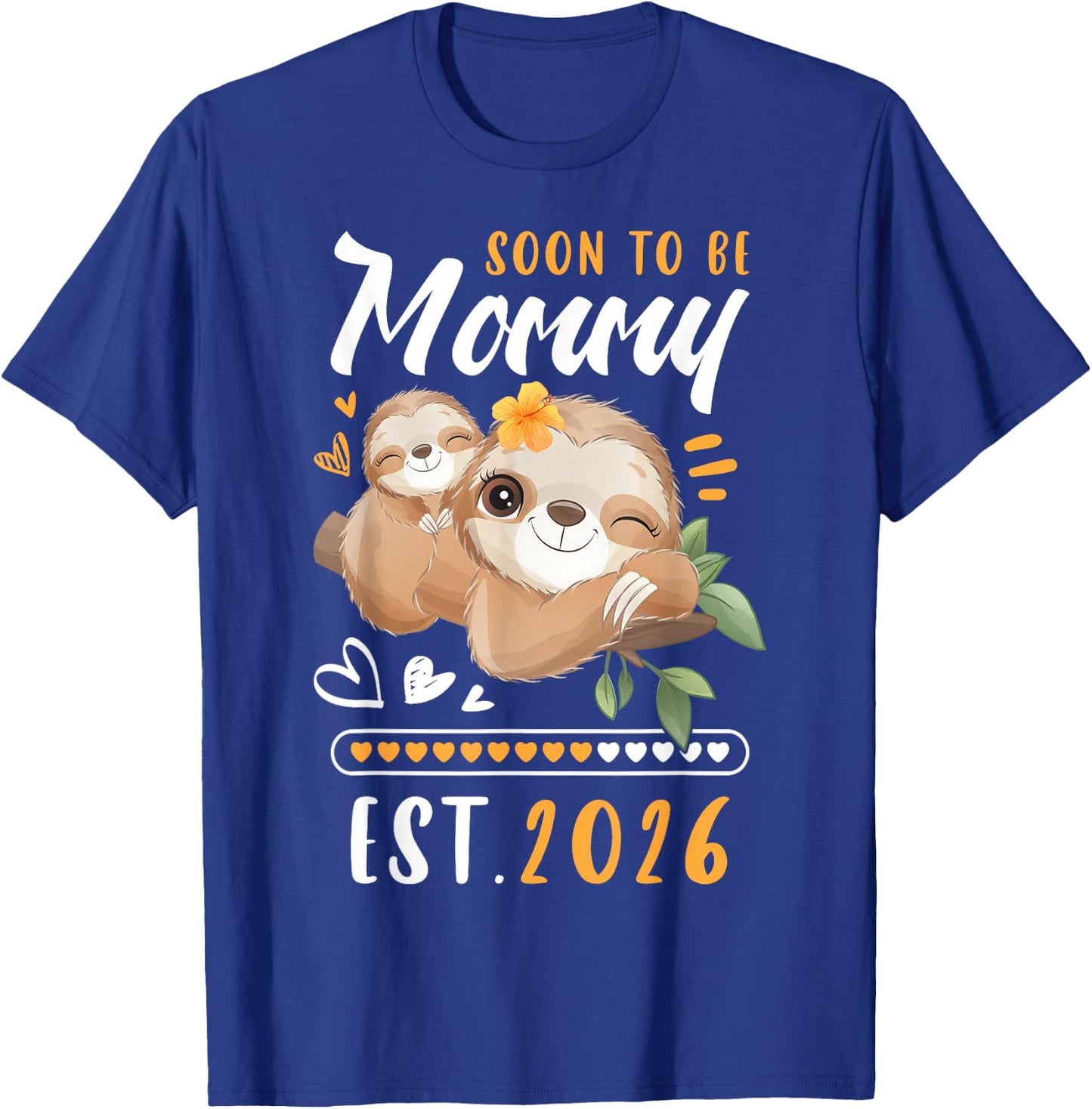Mommy 2026, Expecting Mom To Be, Baby Announcement, Sloths T-Shirt - T-Shirt | Royal