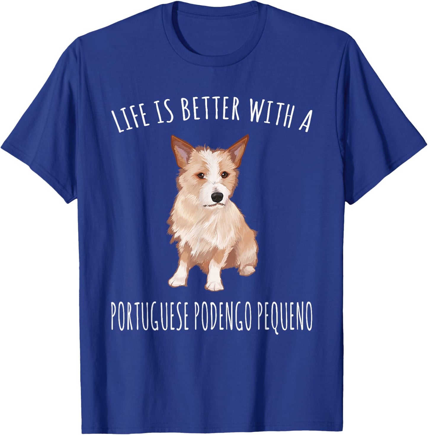 Life Is Better With A Portuguese Podengo Pequeno Dog Lover T-Shirt - T-Shirt | Royal