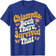 There Survived That - Chlamydia Survivor Chlamydia T-Shirt - T-Shirt | Royal