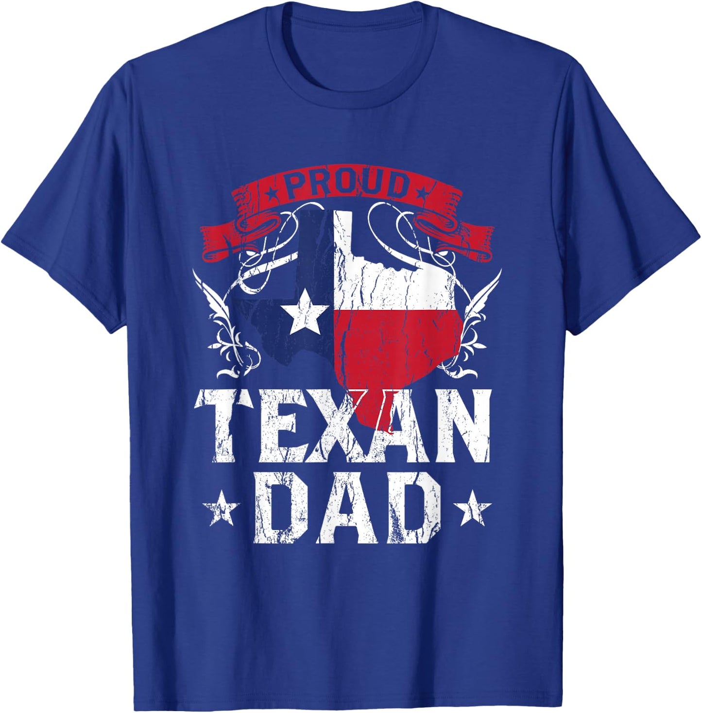 Proud Texan Dad Texas Pride Patriotic Sayings Father Daddy T-Shirt - T-Shirt | Royal