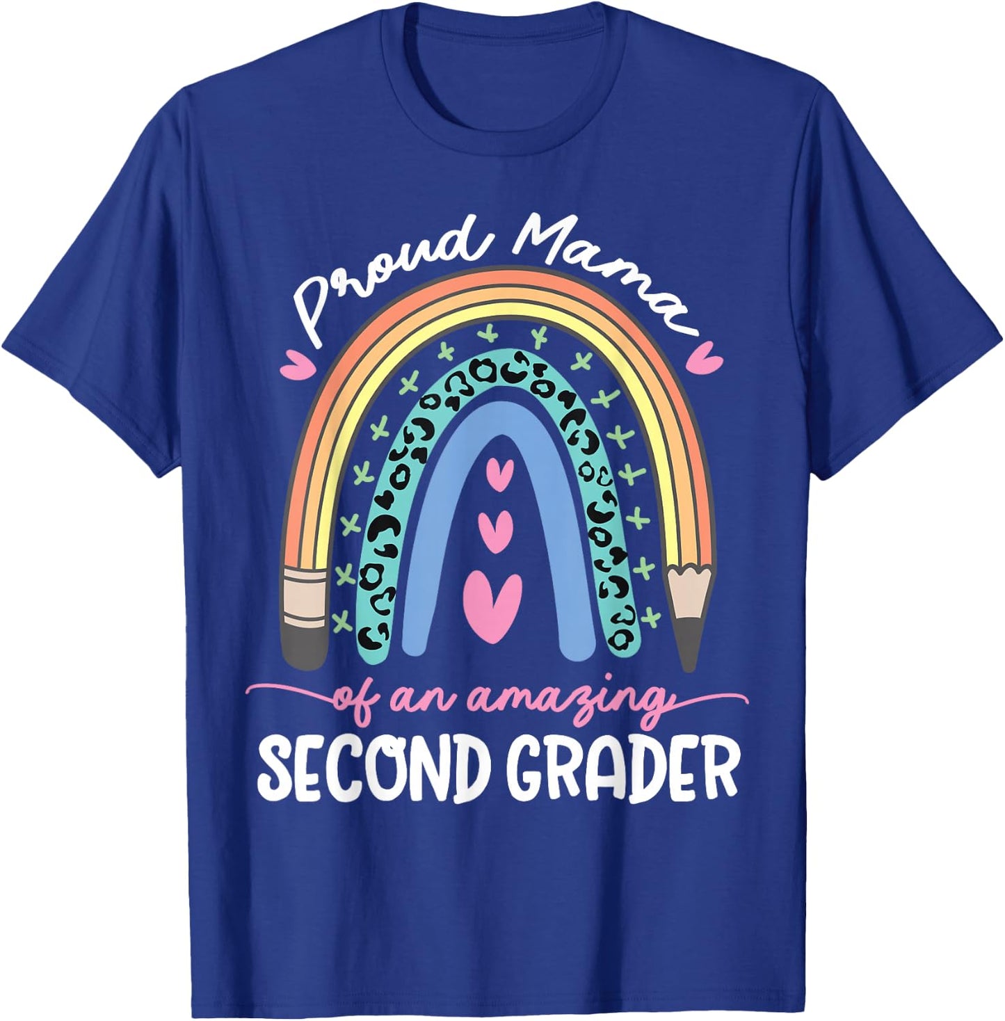 Proud Mama of Second Grader First Day of School Rainbow Cute T-Shirt - T-Shirt | Royal