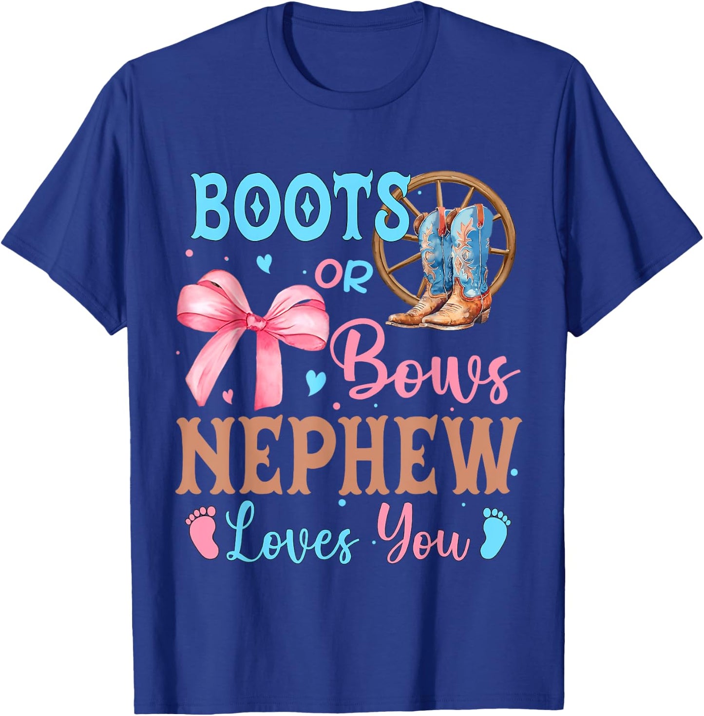 Boots or Bows Gender Reveal Decorations Nephew Loves You T-Shirt - T-Shirt | Royal