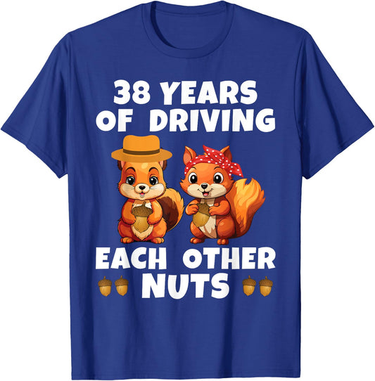 38th Wedding Anniversary Couple Fun 38 Years of Driving Nuts T-Shirt - T-Shirt | Royal