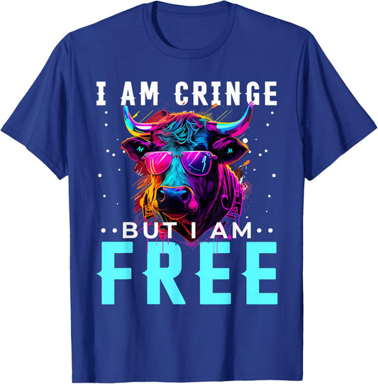 I am Cringe But I am Free Shirt Funny Cow Cow T-Shirt - T-Shirt | Royal