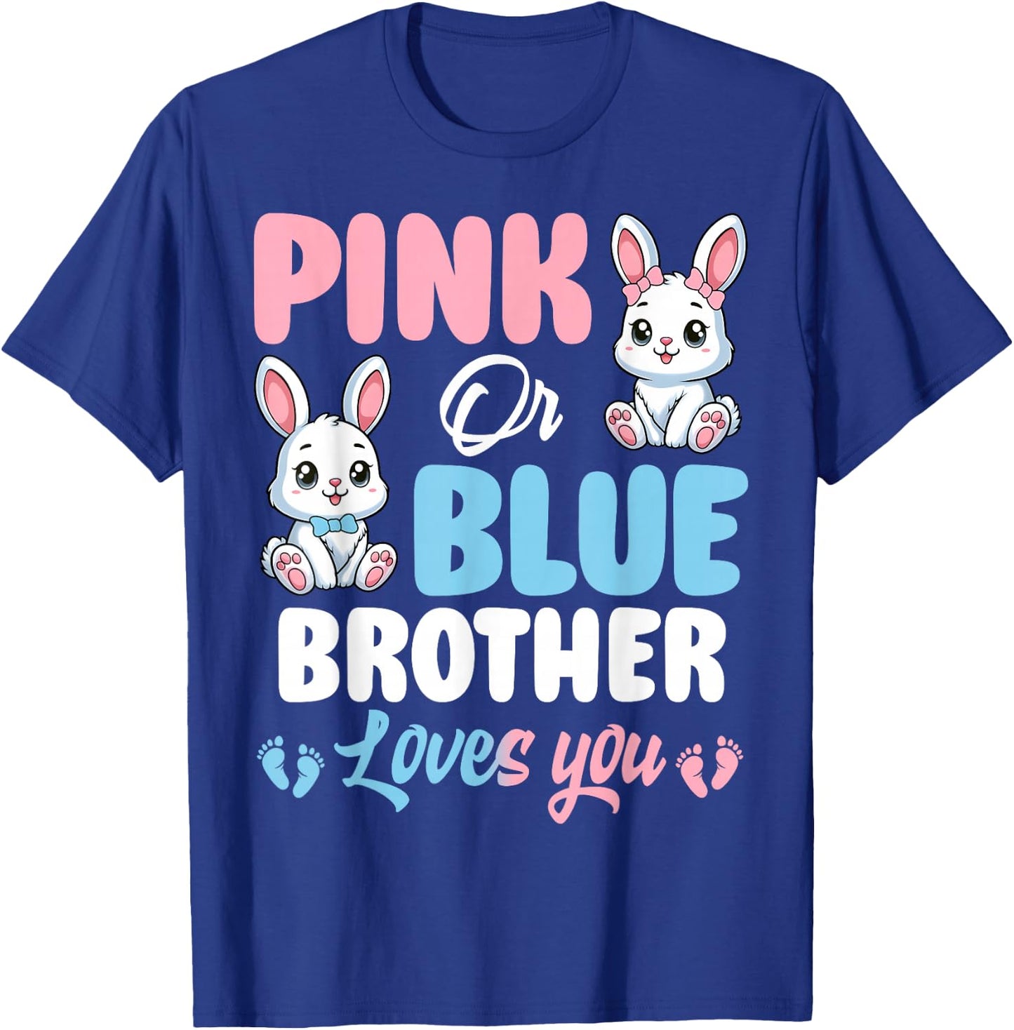 Pink Or Blue Brother Loves You Bunny Gender Reveal Party T-Shirt - T-Shirt | Royal