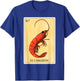 Funny Spanish-Mexican Bingo Gifts - El Camaron T-Shirt - T-Shirt | Royal