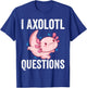 I Axolotl Questions Kids I Axolotl Costume Girl Boy Kids T-Shirt - T-Shirt | Royal