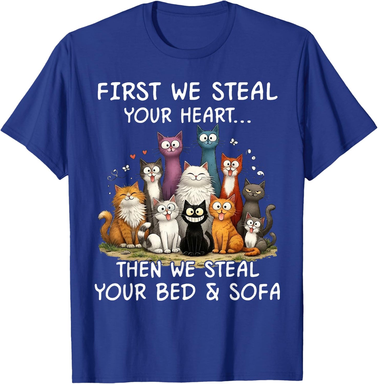 First We Steal Your Heart Cats Bed and Sofa T-Shirt - T-Shirt | Royal