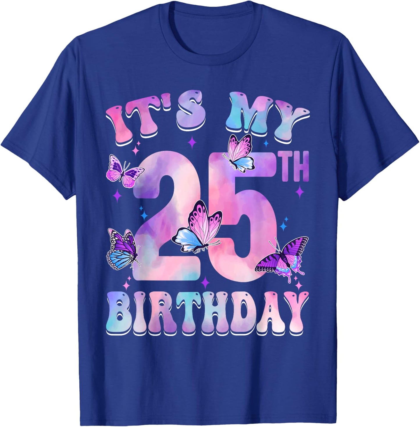 It's My 25th Birthday Butterfly Theme 25 Year Old Party Girl T-Shirt - T-Shirt | Royal