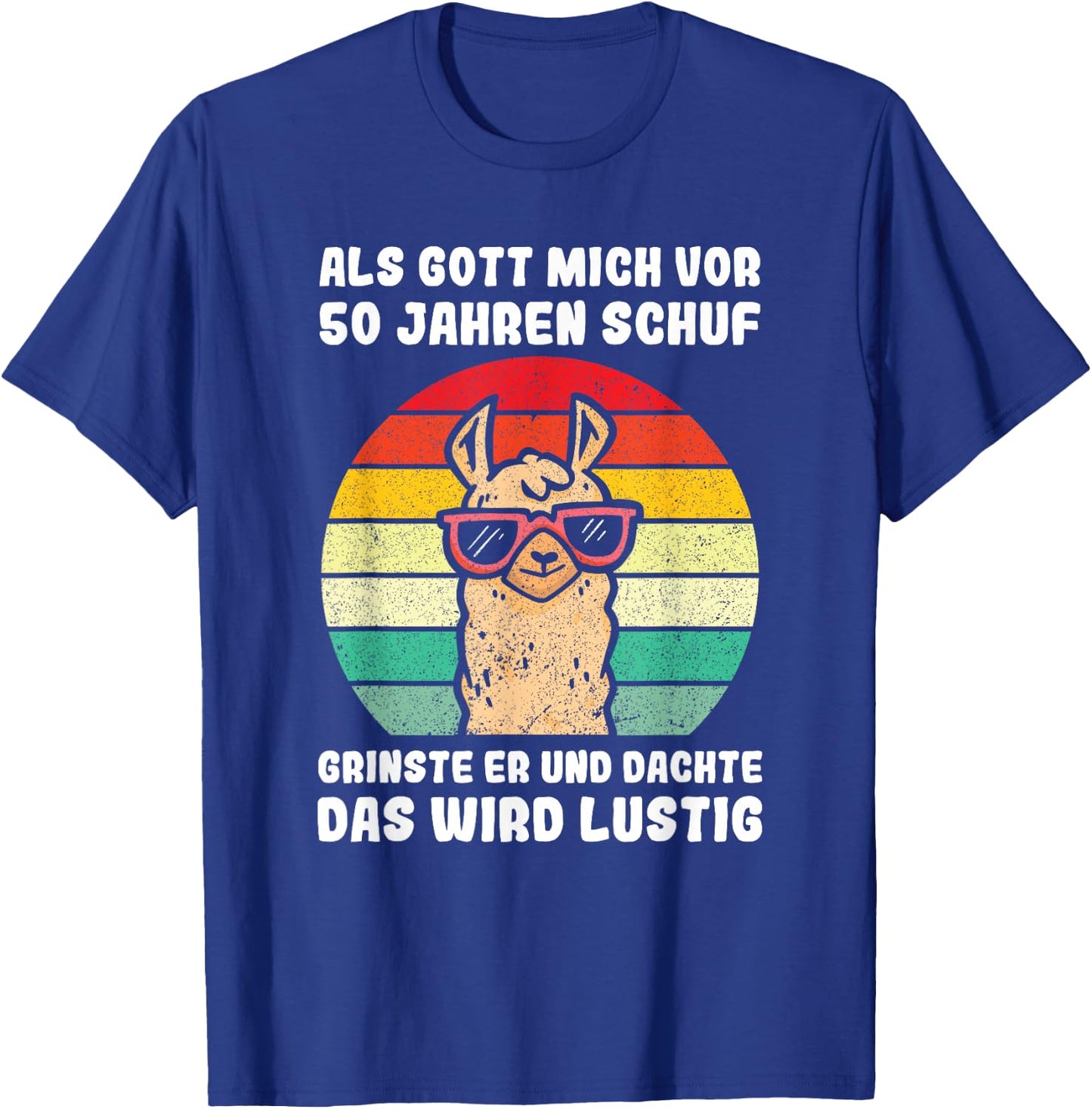 50 Jahre Als Gott mich vor 50 Jahren schuf 50. Geburtstag T-Shirt - T-Shirt | Royal