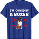 I Am Owned by a Boxer Dog T-Shirt - T-Shirt | Royal