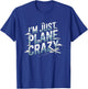 I'm Just Plane Crazy Aviation Enthusiasts T-Shirt - T-Shirt | Royal