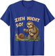 Zieh Nicht So Faultier mit Schnecke Lustiger Spruch T-Shirt - T-Shirt | Royal