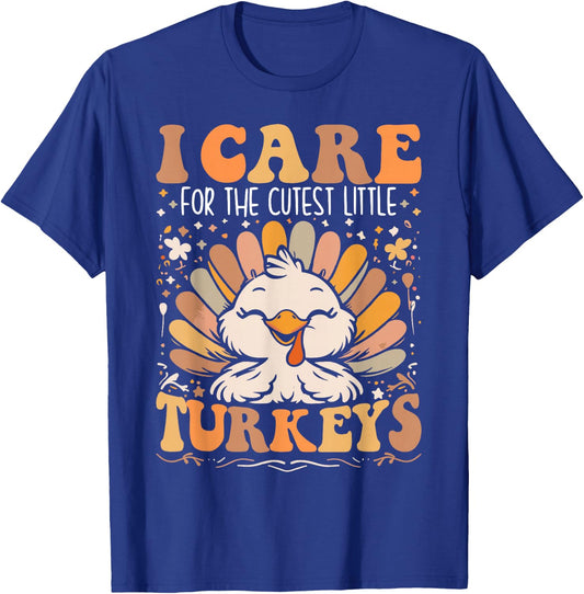 I Care for the Cutest Little Turkeys Thanksgiving Nurse T-Shirt - T-Shirt | Royal