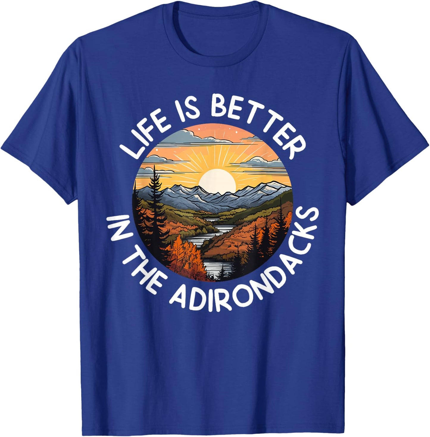 Moose Adirondack Mountains Life Is Better In The Adirondacks T-Shirt - T-Shirt | Royal