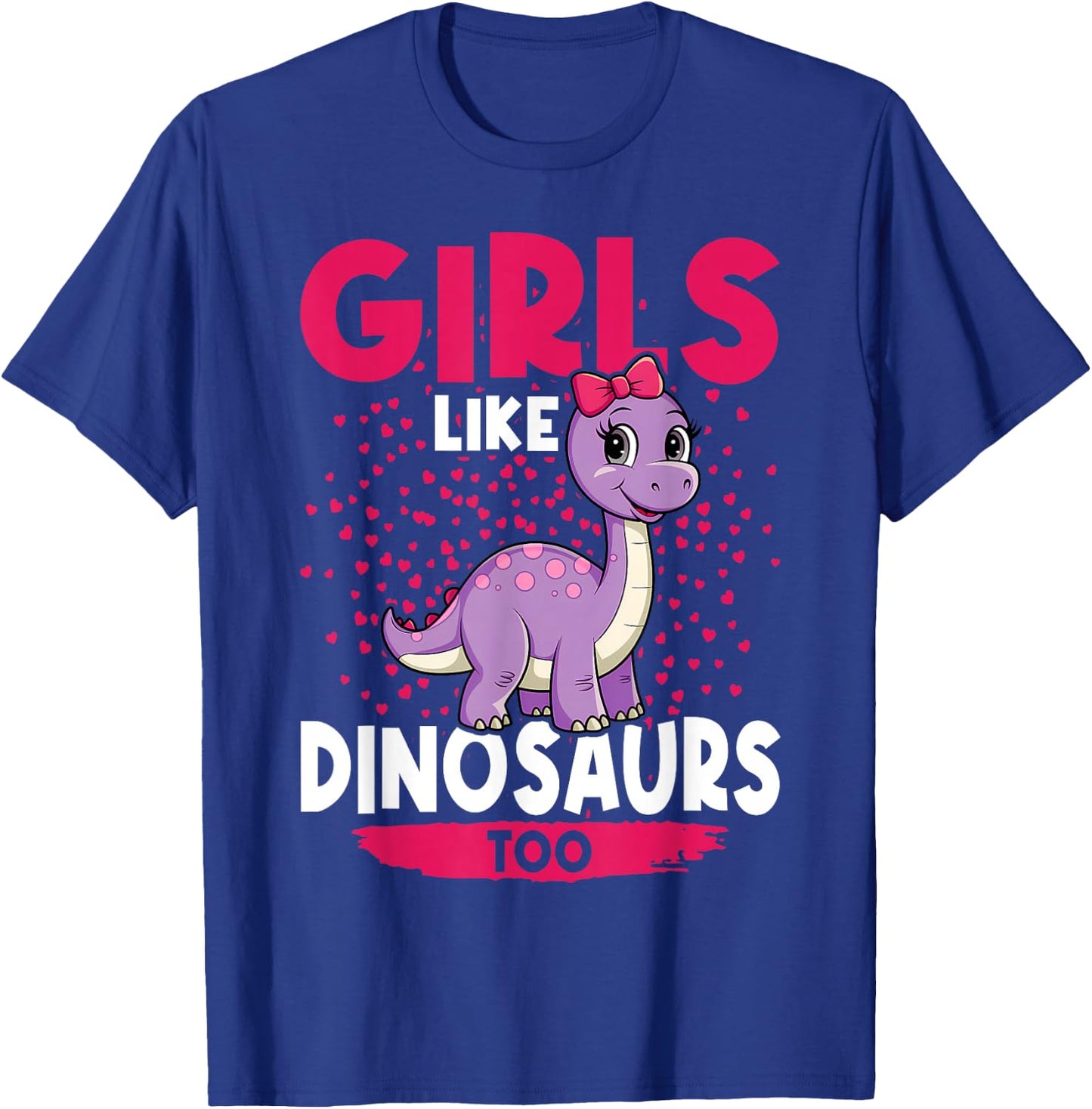 Girls Like Dinosaurs Too Cute Brachiosaurus Dinosaurs T-Shirt - T-Shirt | Royal