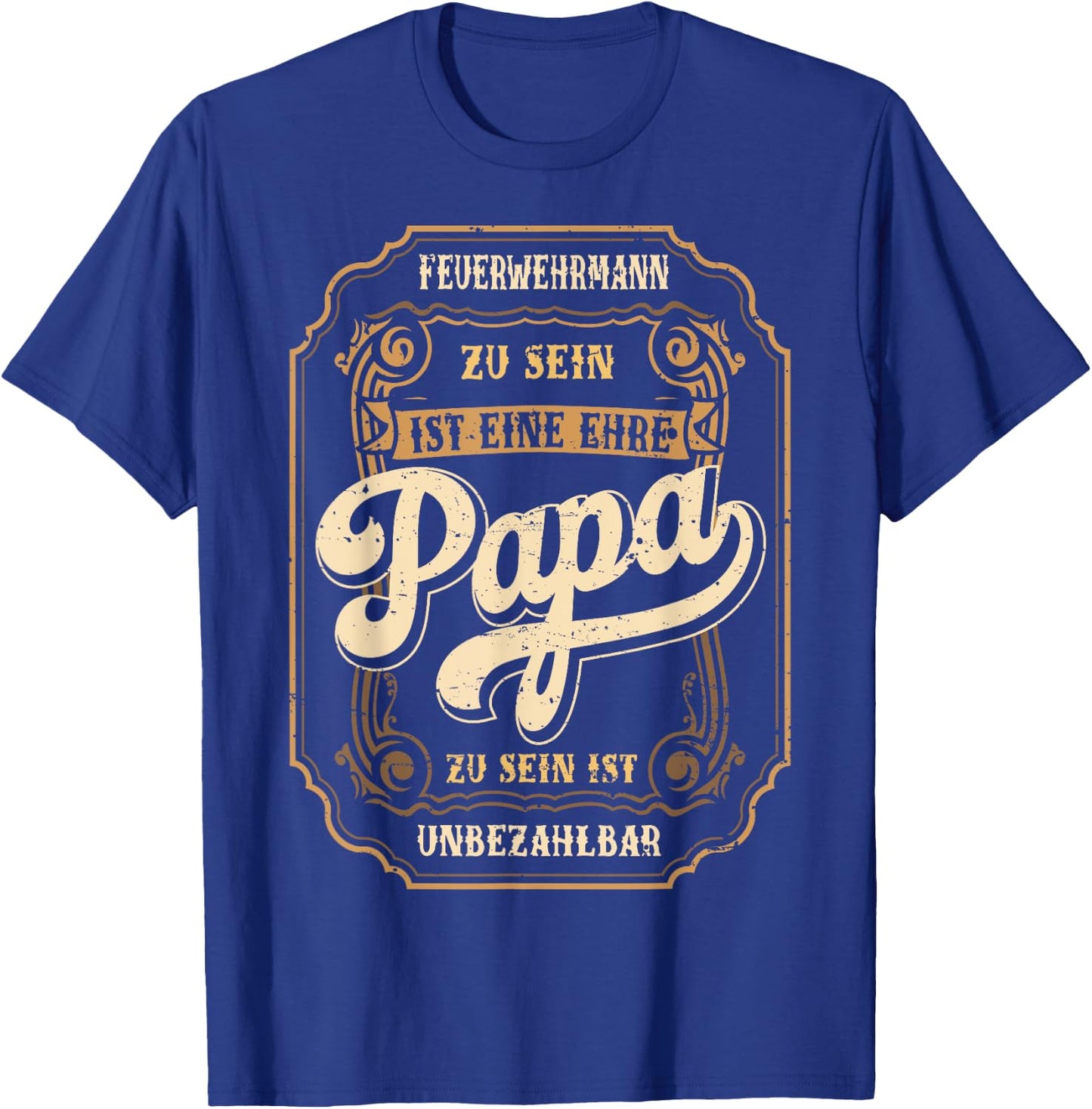 Feuerwehrmann Papa Ehre Vatertag Feuerwehr Vater T-Shirt - T-Shirt | Royal