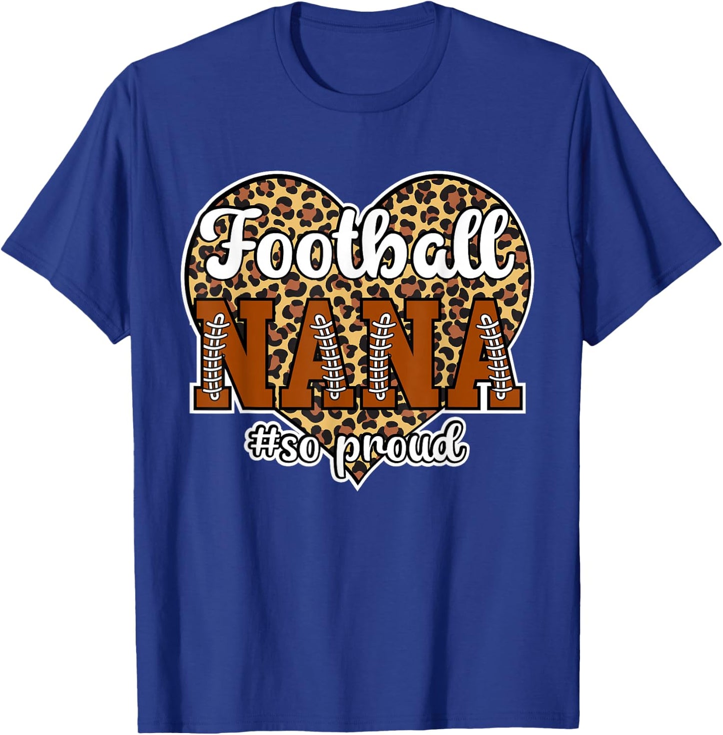 Football Nana So Proud Grandma Nana Of A Football Player T-Shirt - T-Shirt | Royal