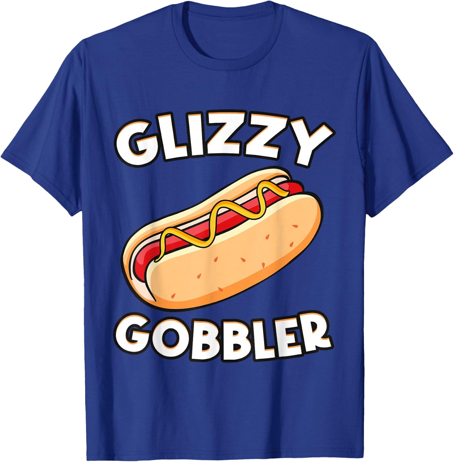Funny Hot - Dog Glizzy Gobbler Number One Glizzy Gladiator T-Shirt - T-Shirt | Royal