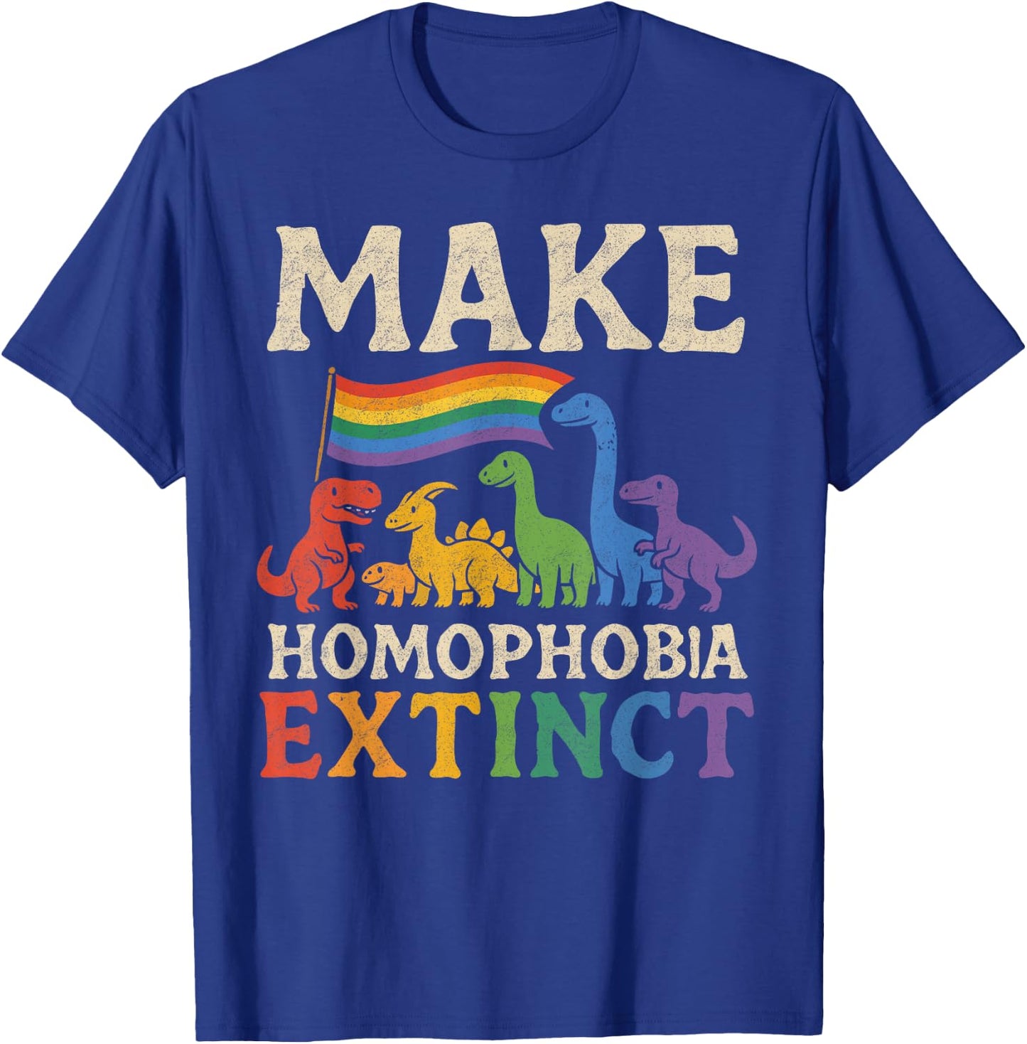 Make Homophobia Extinct Dinosaur Gay Pride Rainbow LGBT T-Shirt - T-Shirt | Royal