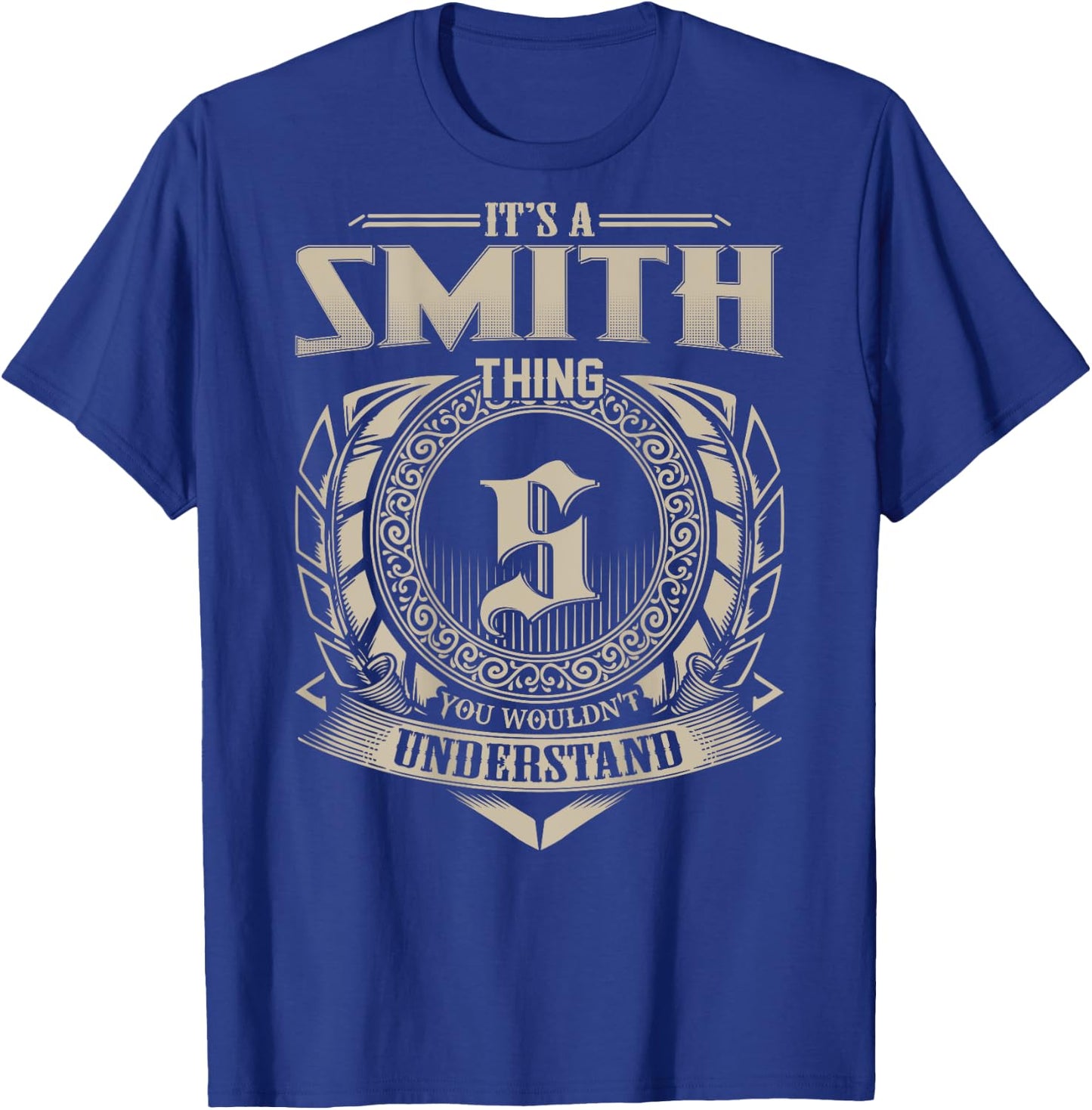 It's A SMITH Thing You Wouldn't Understand Family Name T-Shirt - T-Shirt | Royal