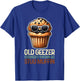 Old Geezer - Formerly Known As Stud Muffin Funny Fathers Day T-Shirt - T-Shirt | Royal