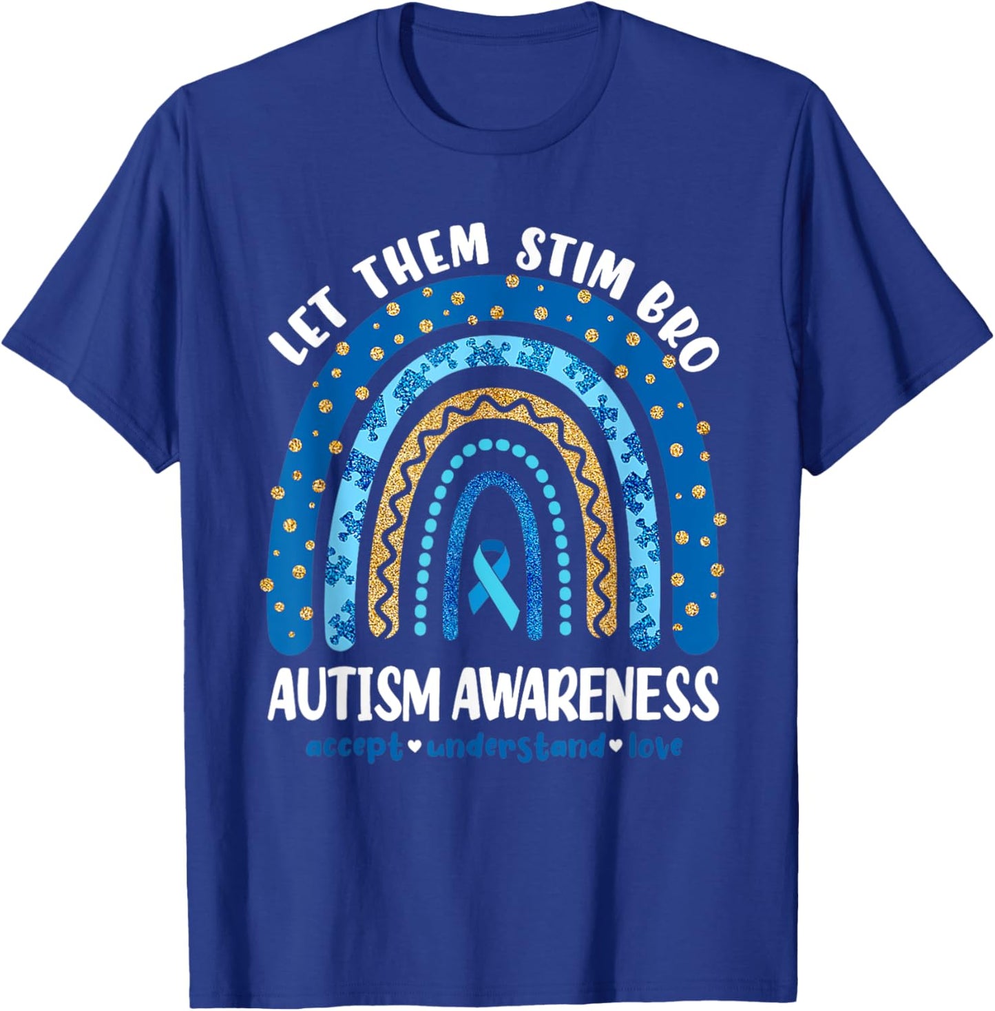 Funny Autism Awareness Month Just Let Them Stim Bro Boys T-Shirt - T-Shirt | Royal