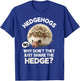 Vintage Hedgehogs Why Dont They Just Share The Hedge Fun Pun T-Shirt - T-Shirt | Royal