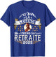 La Légende Retires 2025 Man Humor Original , Black, S T-Shirt - T-Shirt | Royal