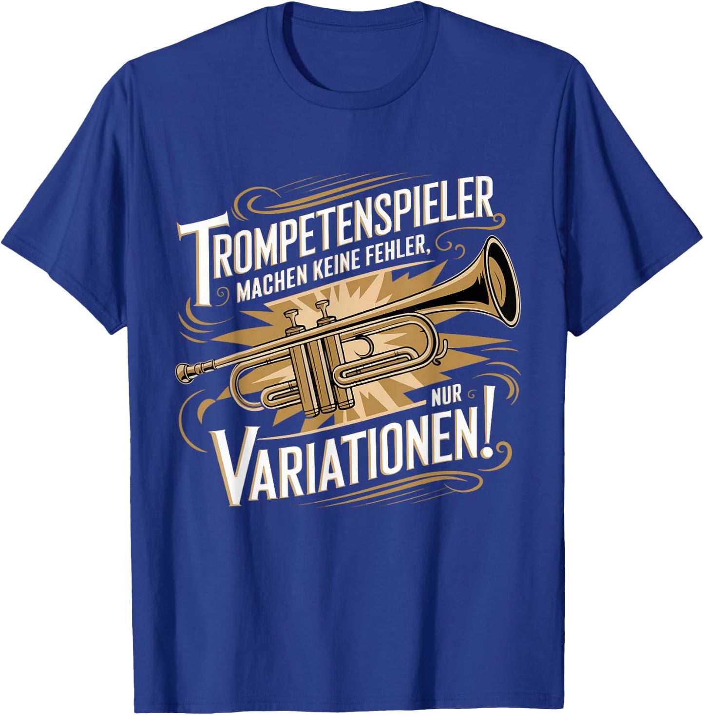 Trumpet Player Make No Mistakes Trumpet Trumpeter , black T-Shirt - T-Shirt | Royal