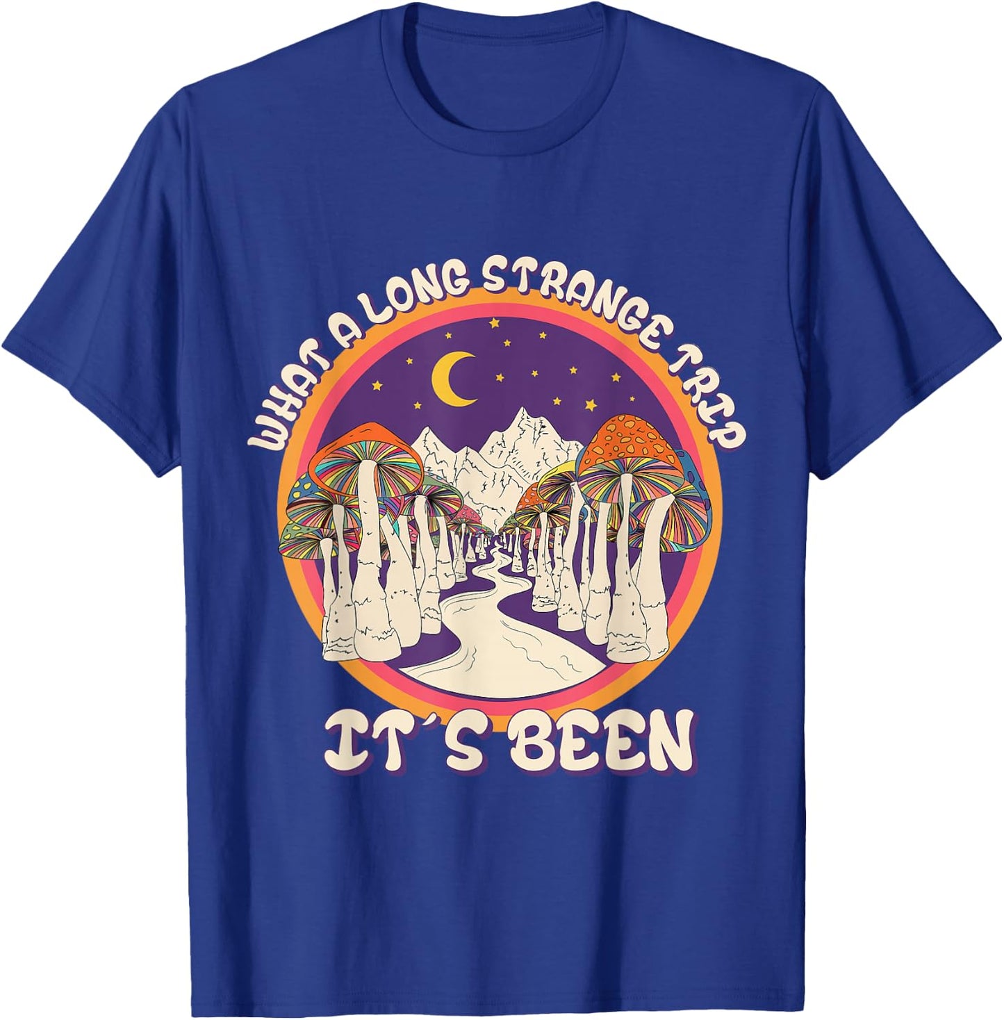 A Strange Long Trip Really Happened T-Shirt - T-Shirt | Royal
