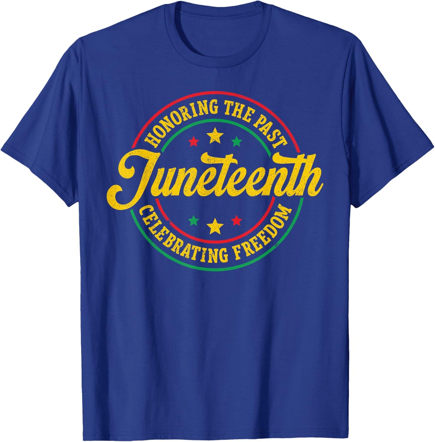 Honoring The Past Celebrating Freedom Junteenth 1865 T-Shirt - T-Shirt | Royal