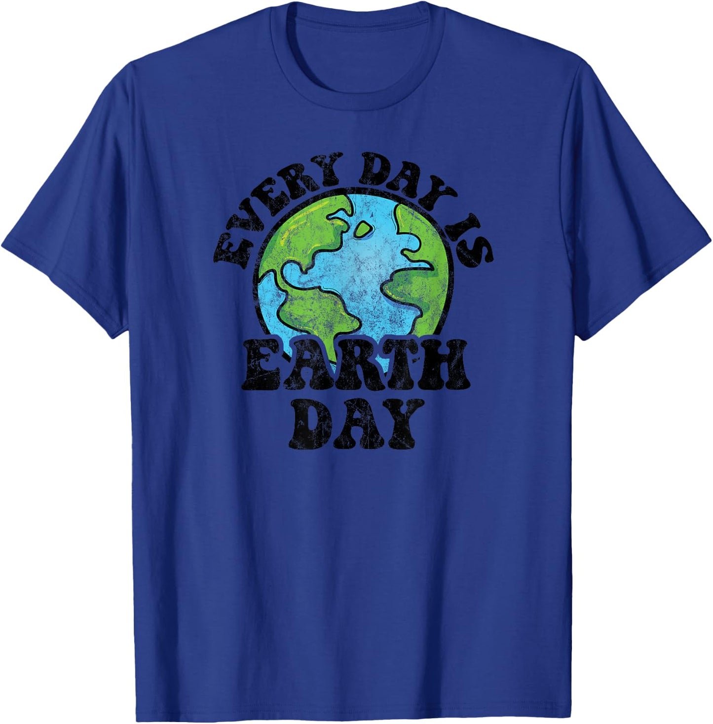 Every Day Is Earth Day T-Shirt - T-Shirt | Royal