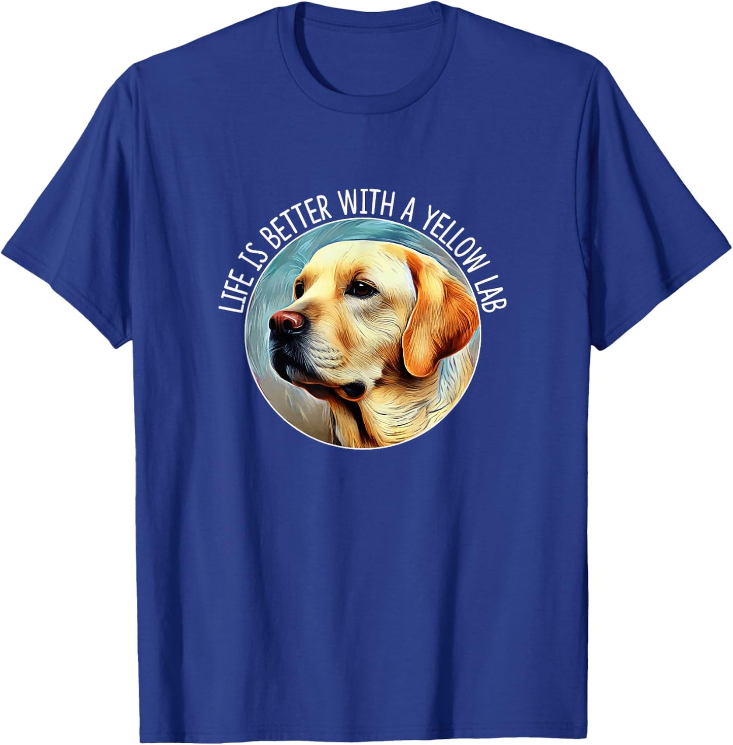 Life Is Better With A Yellow Lab T-Shirt - T-Shirt | Royal