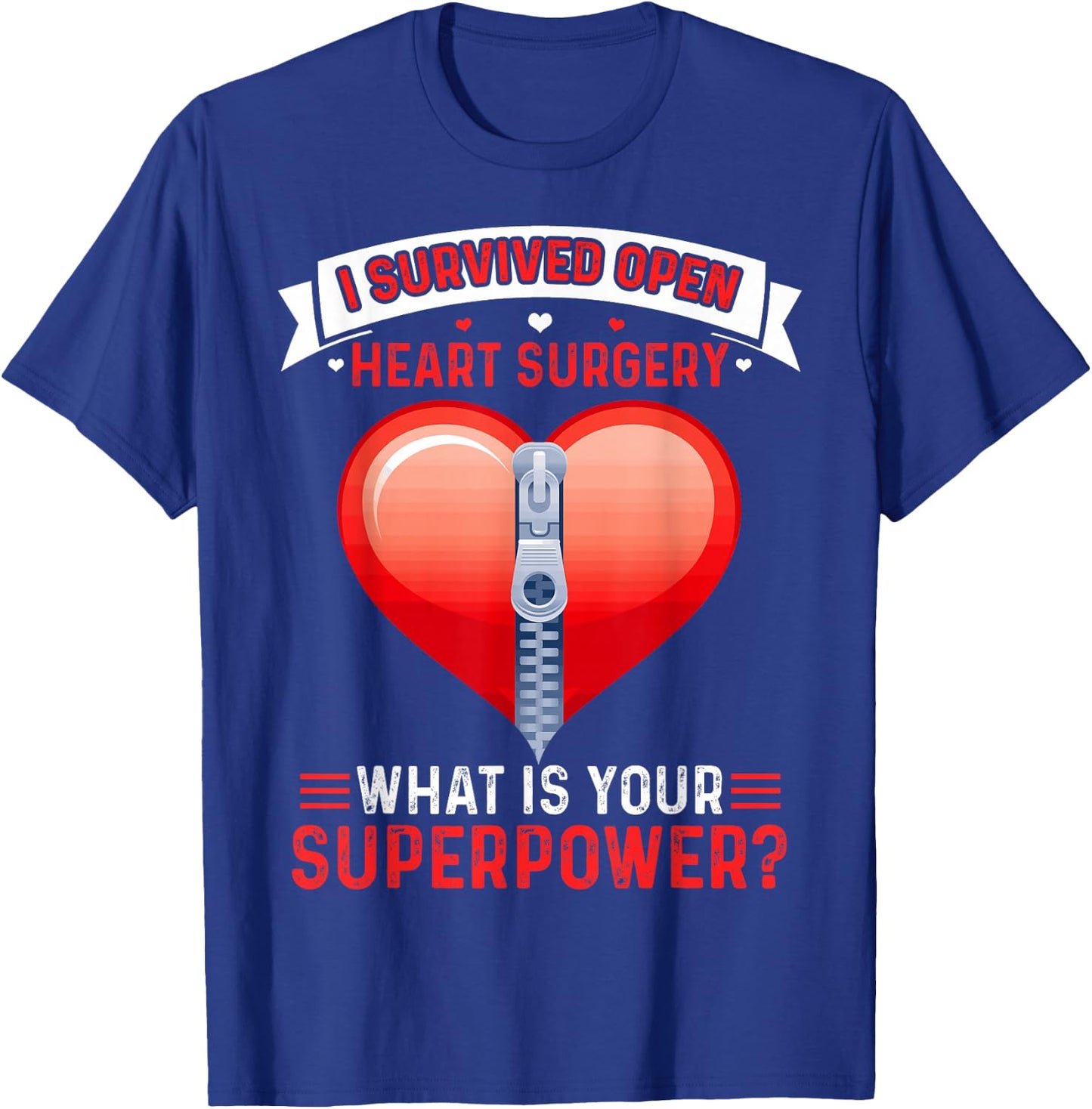Heart Surgery I Survived Open Heart Surgery Patients T-Shirt - T-Shirt | Royal