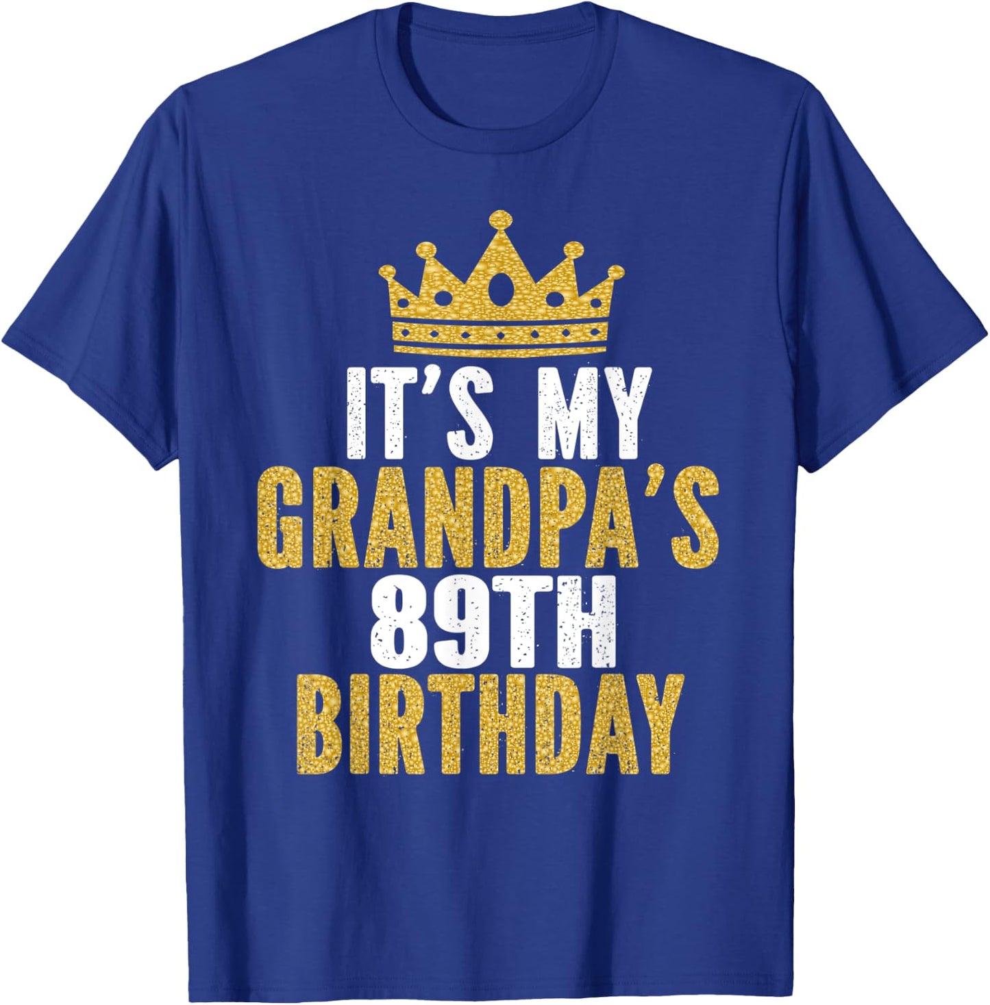 It's My Grandpa's 89th Birthday 89 Years Old Men T-Shirt - T-Shirt | Royal