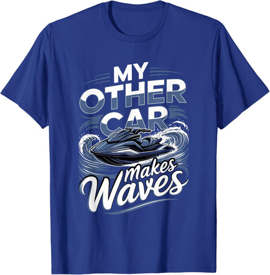 Personal Watercraft My Other Car Makes Waves T-Shirt - T-Shirt | Royal