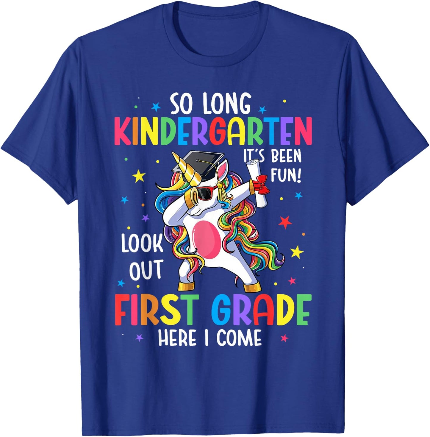 So Long Kindergarten Graduation 1st Grade Here I Come T-Shirt - T-Shirt | Royal