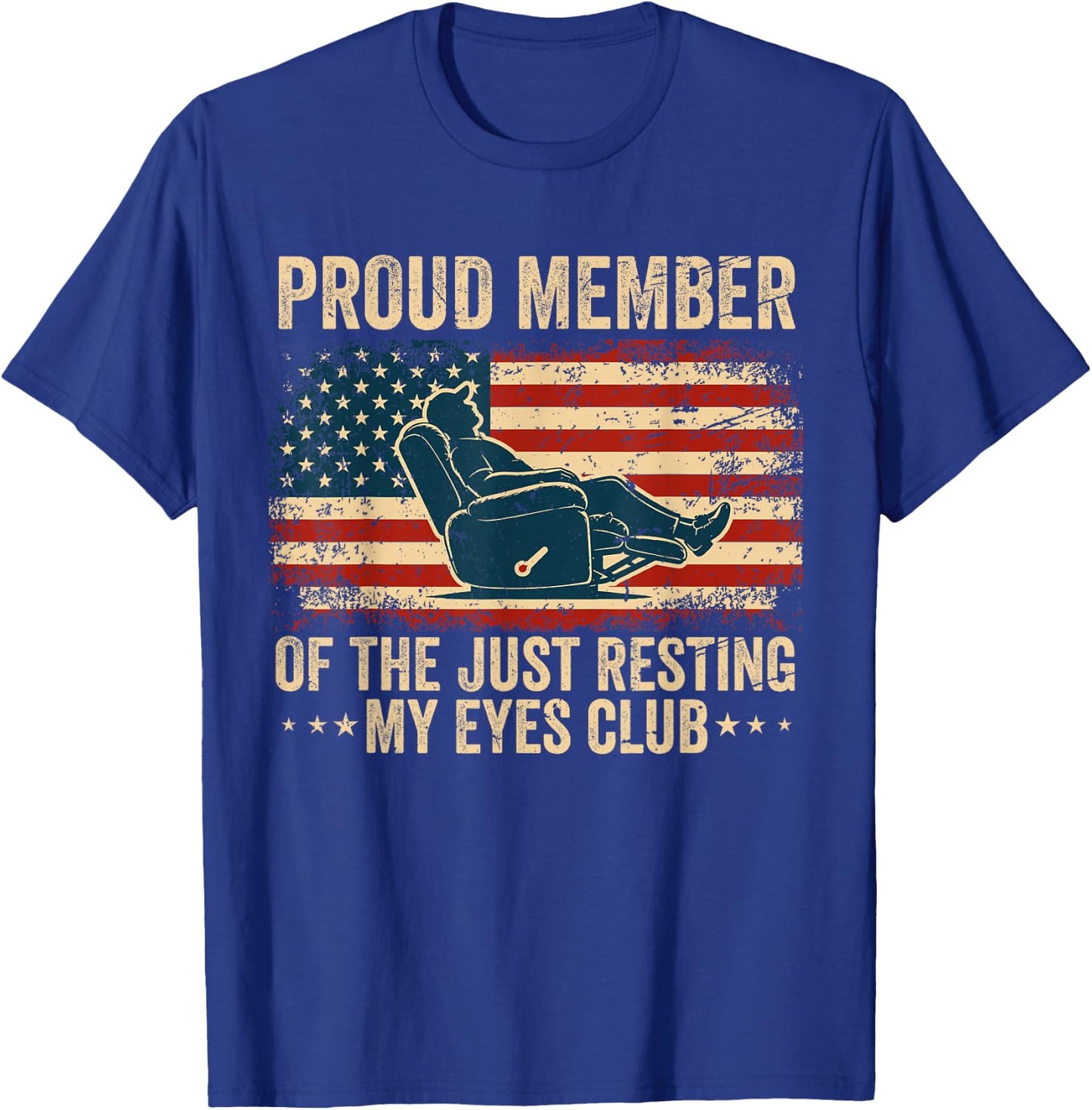 Proud Member of The Just Resting My Eyes Club Father's Day T-Shirt - T-Shirt | Royal