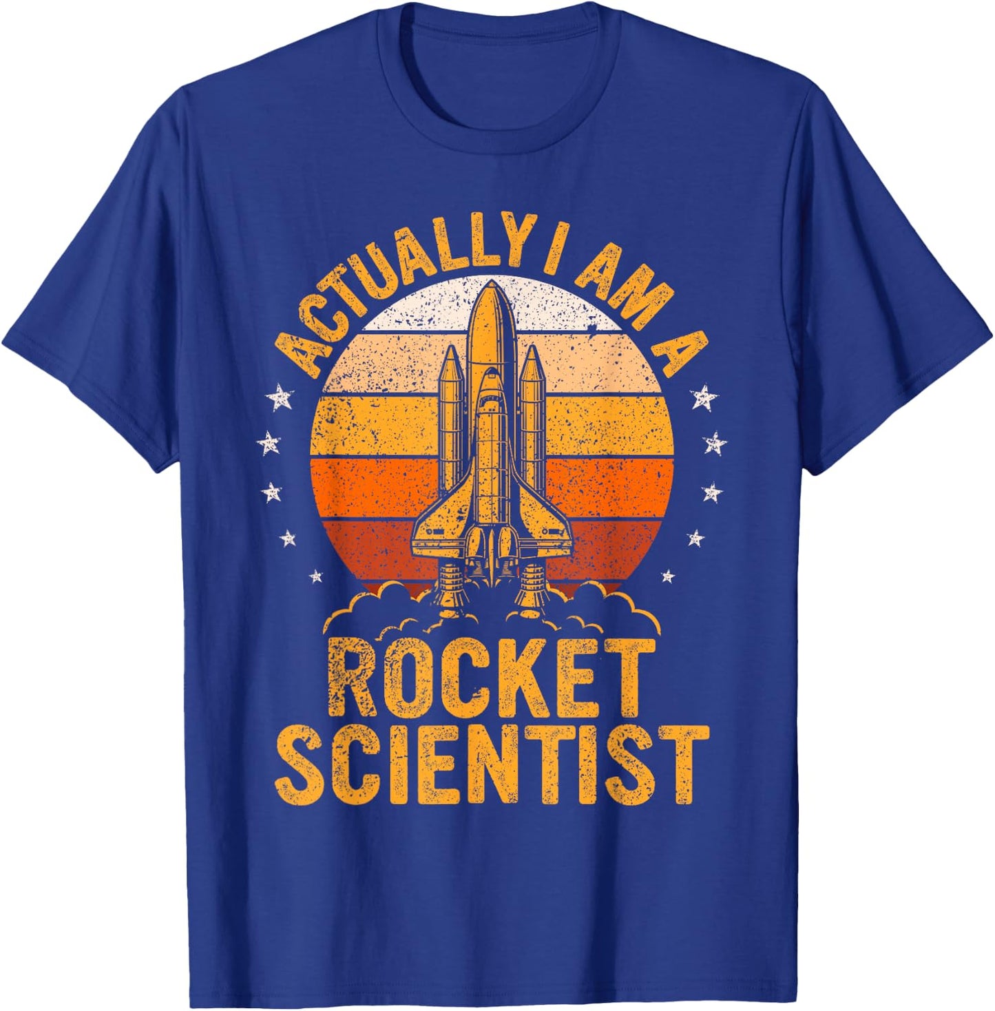 Actually I am A Rocket Scientist Spacecraft Rocket Science T-Shirt - T-Shirt | Royal