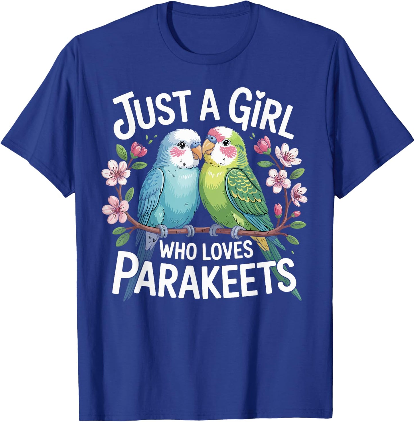Just a Girl Who Loves Parakeets Cute Bird Gifts Girls Kids T-Shirt - T-Shirt | Royal