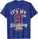 Its My 9th Birthday Football Boys 9 Years Old Birthday T-Shirt - T-Shirt | Royal