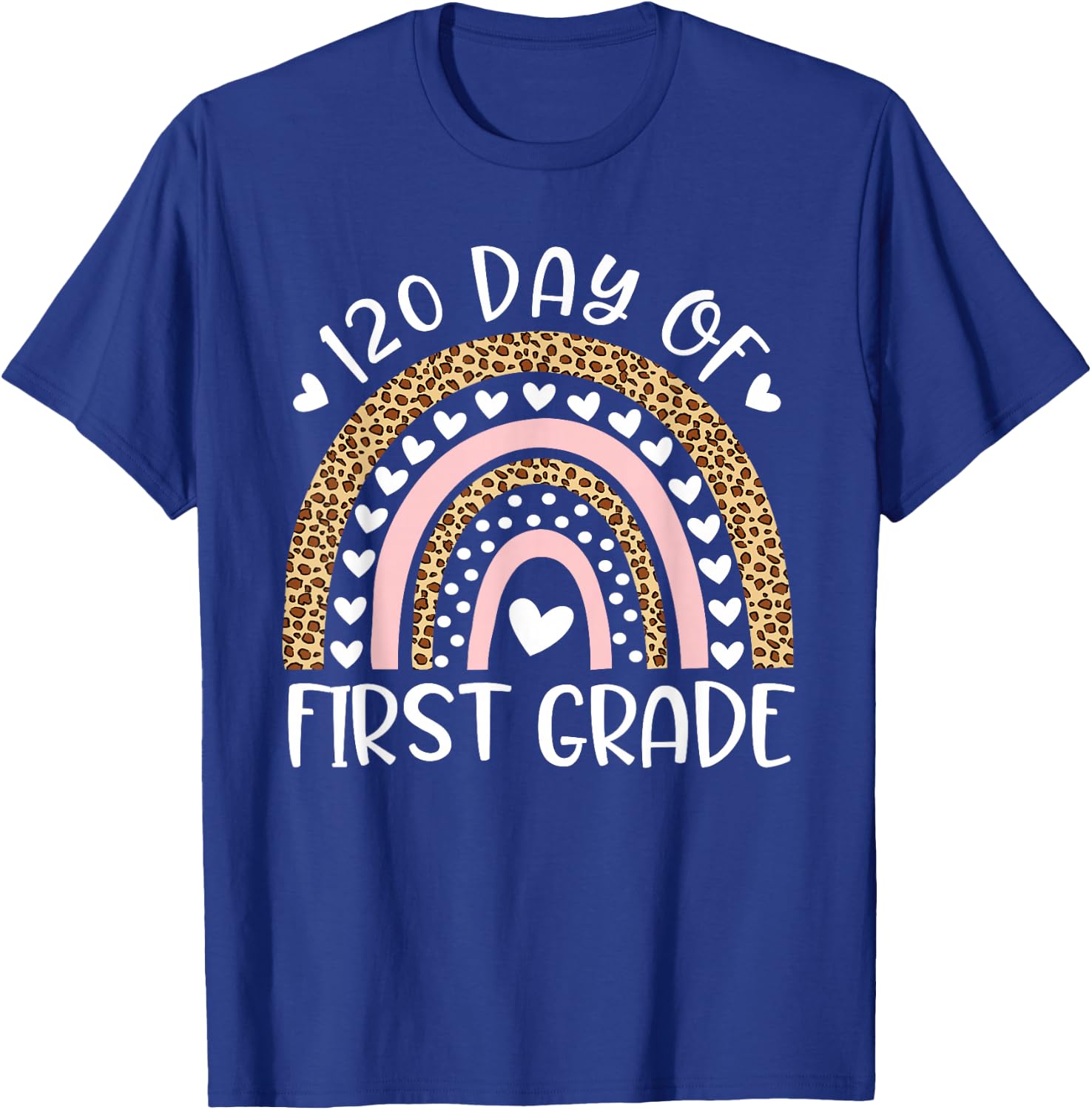 Happy 120th Day of School Teachers 1st Grade Rainbow Leopard T-Shirt - T-Shirt | Royal
