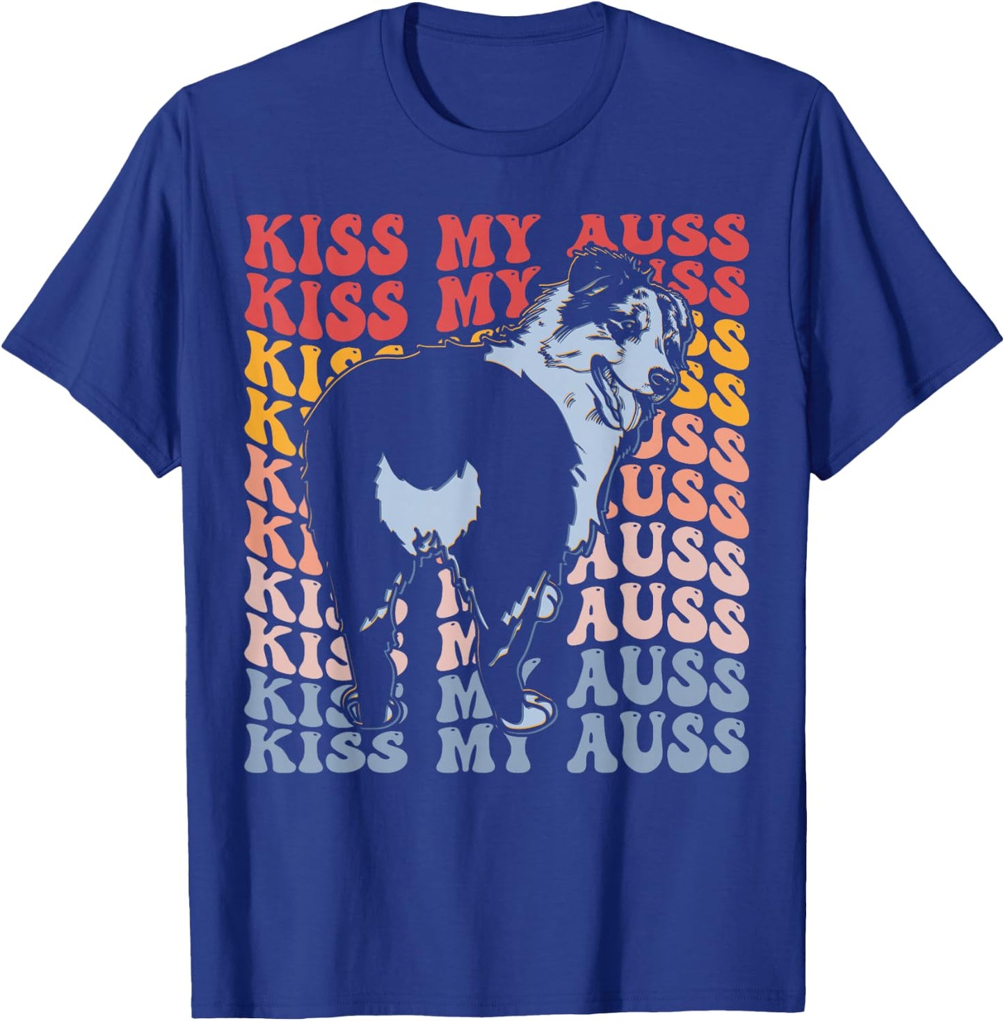 Kiss My Auss Groovy Australian Shepherd Dog Dog Lover T-Shirt - T-Shirt | Royal