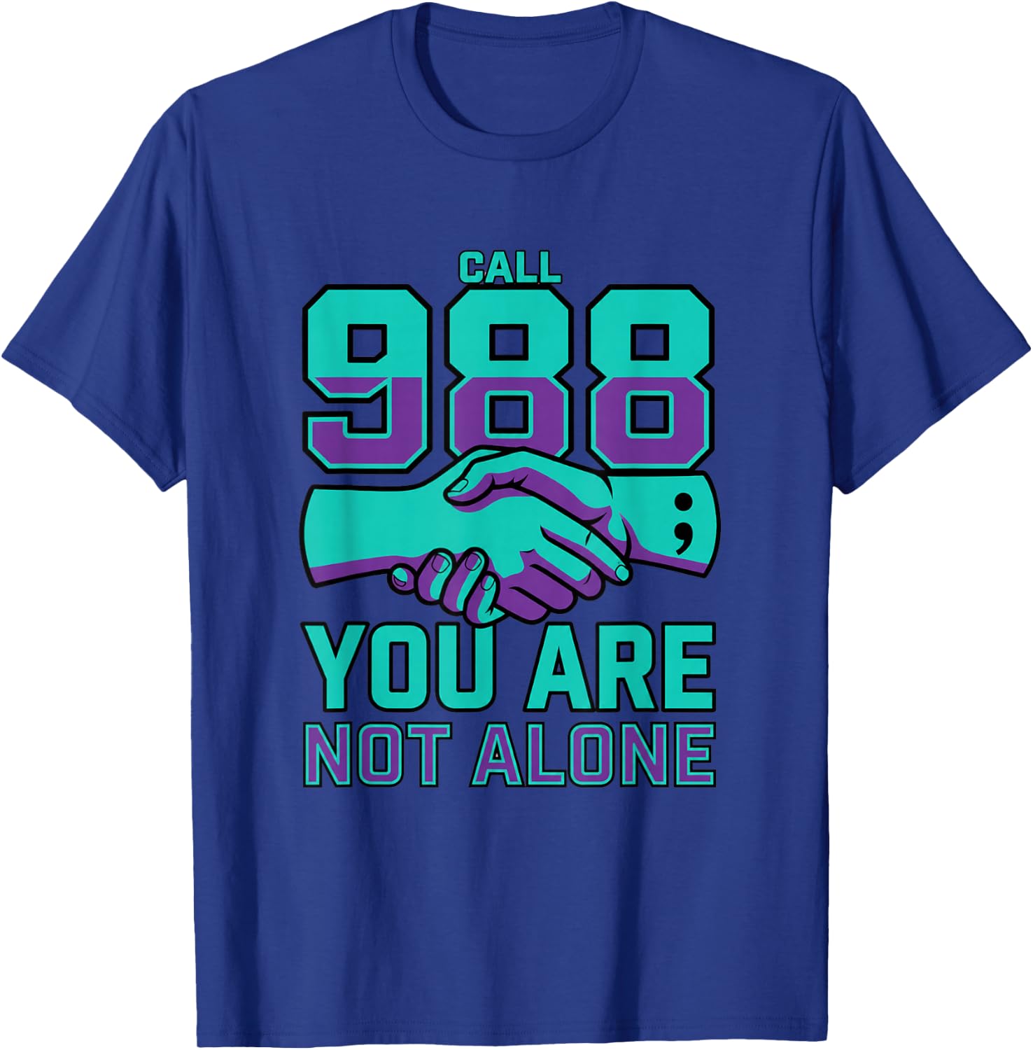 988 Suicide Prevention - Call 988 You are Not Alone T-Shirt - T-Shirt | Royal