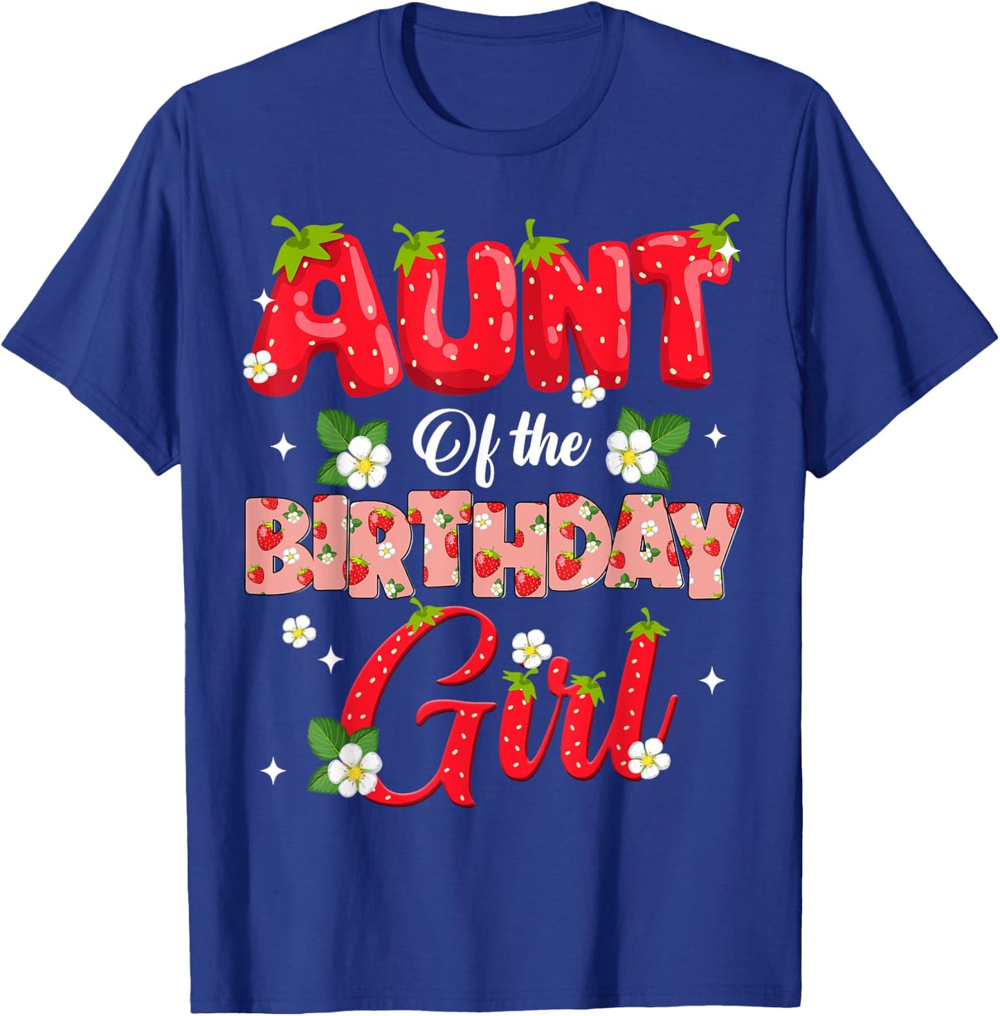 Aunt Of The Birthday Girl Strawberry Berry Sweet One Two T-Shirt - T-Shirt | Royal