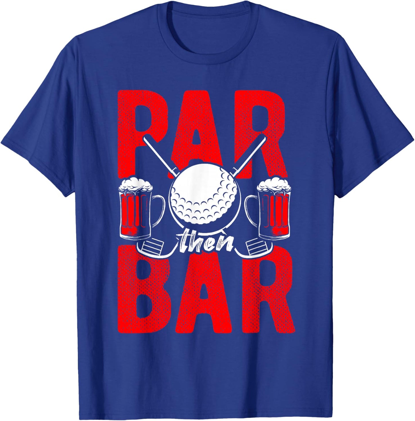 Par Then Bar Golf Golfing Sport Beer Party Drinking Gift Bee T-Shirt - T-Shirt | Royal